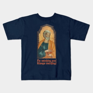 Saint Peter Is Watching You Kids T-Shirt